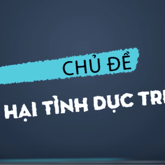 VTC11 tham gia “cuộc chiến” chống xâm hại trẻ em